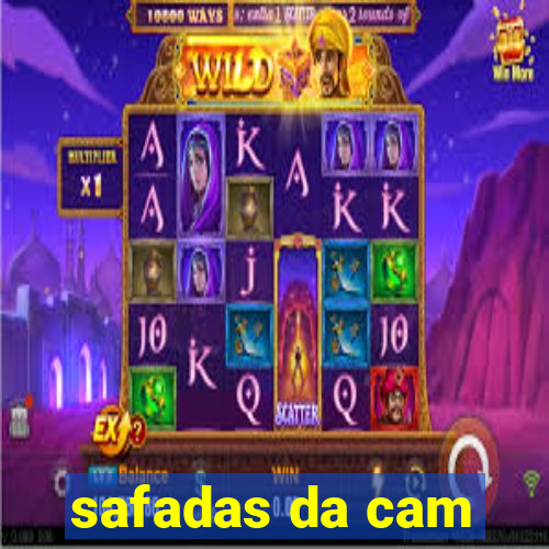 safadas da cam